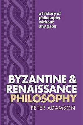 Byzantine and Renaissance Philosophy