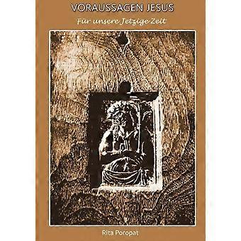 Voraussagen Jesus - Fr Unsere Jetzige Zeit - Rita Poropat - Paperback - en Book