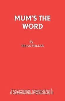 Mums The Word by Brian Miller Paperback