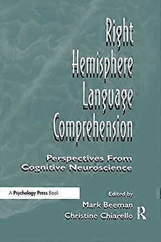 Right Hemisphere Language Comprehension: Perspectives From Cognitive Neuroscience