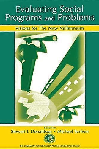 Evaluating Social Programs and Problems: Visions for the New Millennium