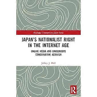 Japans nasjonalistiske høyre i internettalderen: Nettmedier og konservativ grasrotaktivisme (Routledge Contemporary Japan Series)