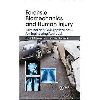 Biomécanique judiciaire et blessures humaines : applications criminelles et civiles - Une approche d’ingénierie
