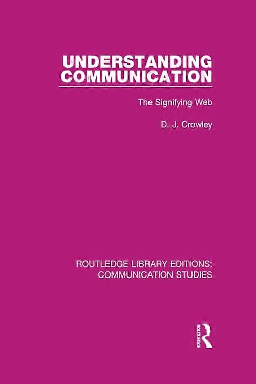 Understanding Communication: the Signifying Web