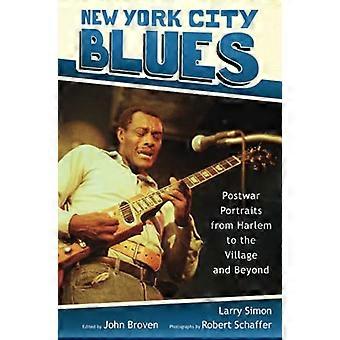 New York City Blues: Nachkriegsporträts von Harlem bis zum Dorf und darüber hinaus (American Made Music Series)