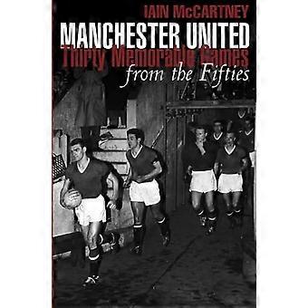 Manchester United dreißig unvergessliche Spiele aus den 50er Jahren