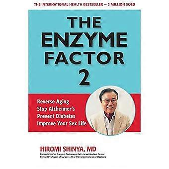 Enzym faktor 2: Reverse Aging, stoppe Alzheimers, forebygge Diabetes, forbedre dit sexliv