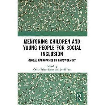 Mentoring Children And Young People For Social Inclusion Global Approaches To Em - Taylor & Francis Ltd