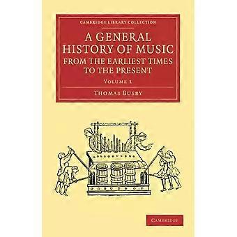 Uma História Geral da Música desde os Tempos Mais Remotos até o Presente - Volume 1 - Co-autoria de Thomas Busby