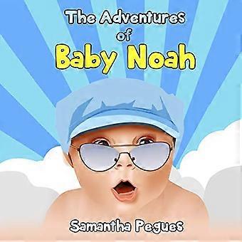 Die Abenteuer des Babys Noah: Gebete meines ungeborenen Kindes