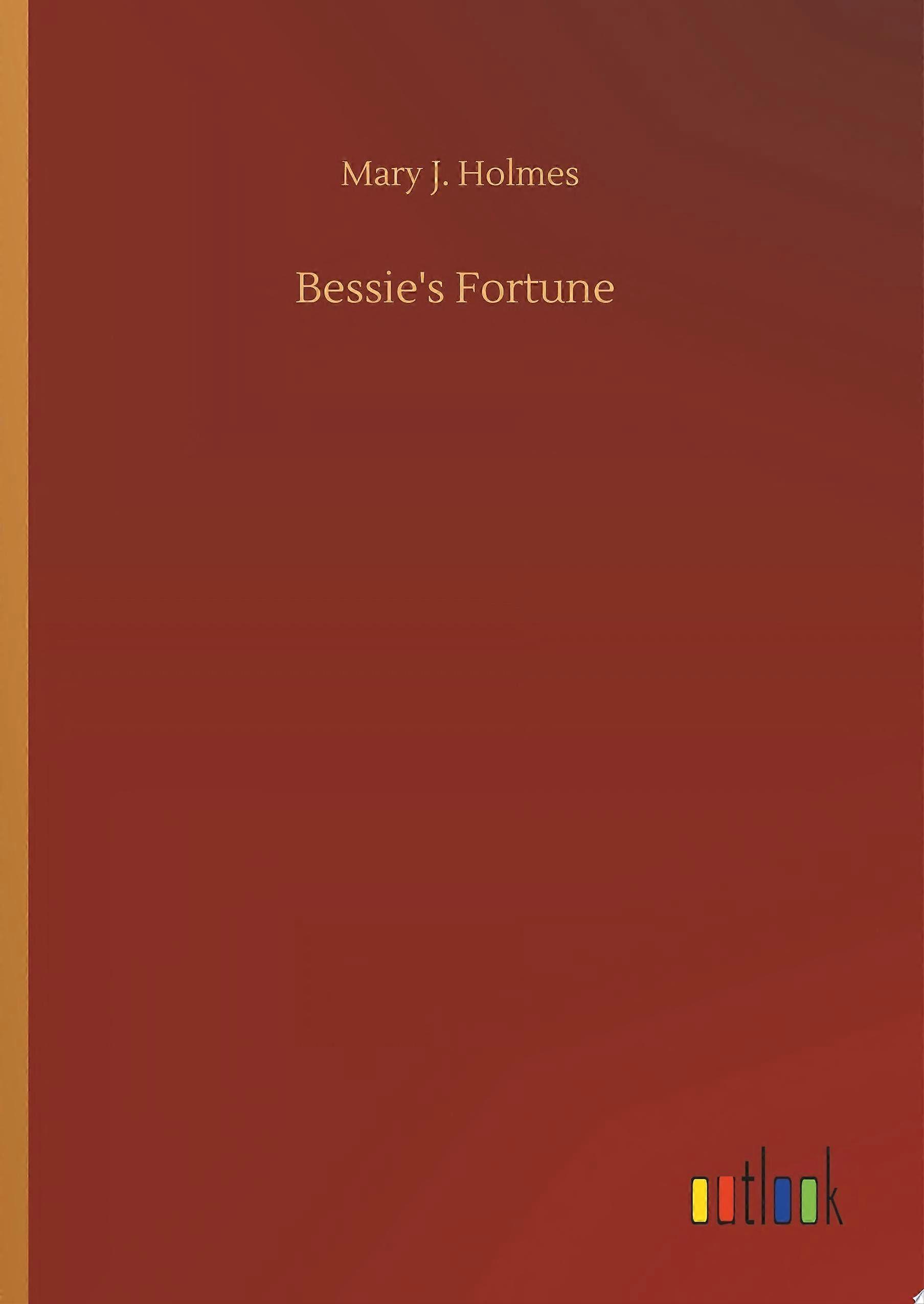 Bessie's fortune