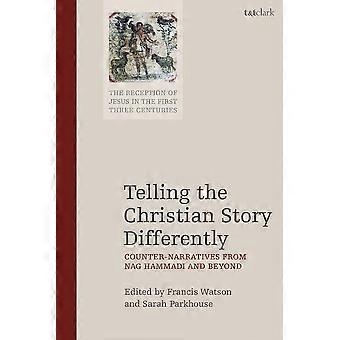 Telling the christian story differently counter-narratives from nag hammadi and beyond
