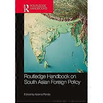 Routledge Handbook on South Asian Foreign Policy
