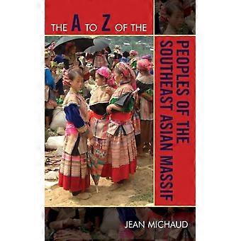 To Z Of The Peoples Of The Southeast Asian Massif - Jean Michaud - Paperback - English Book - History