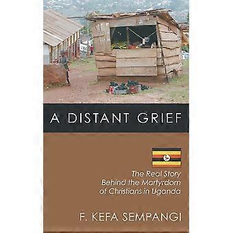 A Distant Grief - F. Kefa Sempangi - Paperback - en Book