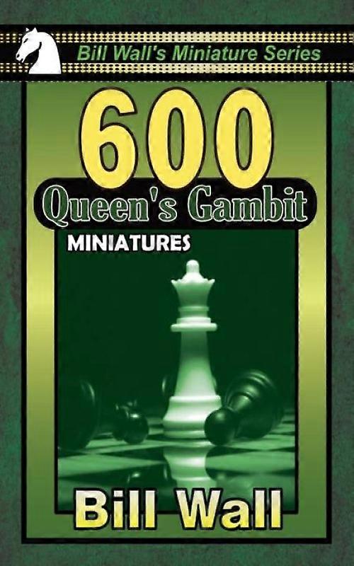 600 Queens Gambit Miniatures