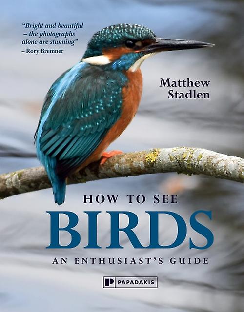 How To See Birds by Matthew Stadlen Paperback Book