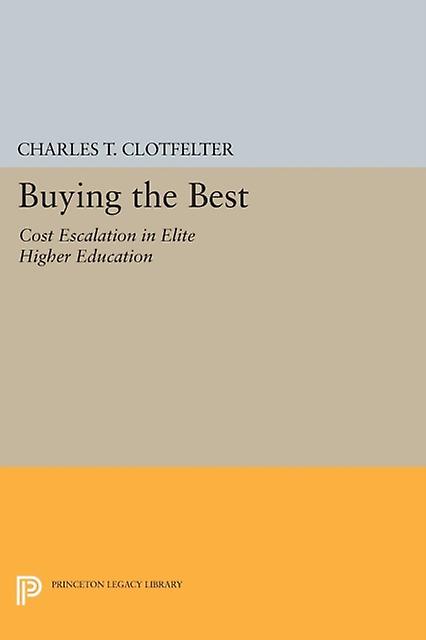 Buying The Best by Charles T. Clotfelter Paperback Book