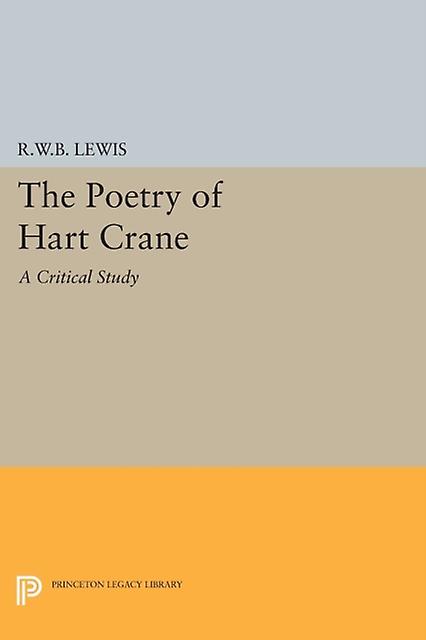 The Poetry Of Hart Crane by Richard Warrington Baldwin Lewis Paperback Book