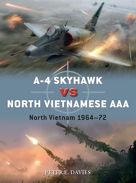 A4 Skyhawk Vs North Vietnamese Aaa by Peter E. Davies Paperback Book