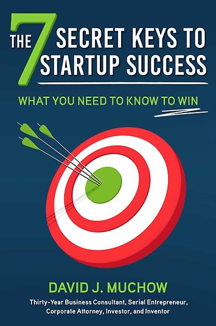 The 7 Secret Keys To Startup Success by David J. Muchow Hardback Book