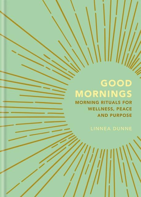 Good Mornings by Linnea Dunne Hardback Book