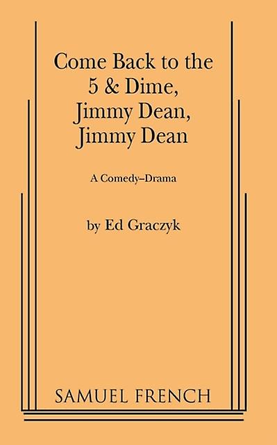 Come Back To The 5 And Dime Jimmy Dean by Ed Graczyk Paperback