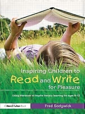 Inspiring Children to Read and Write for Pleasure