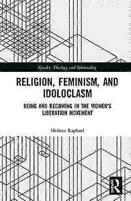 Religion Feminism and Idoloclasm