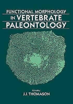 Functional Morphology in Vertebrate Paleontology
