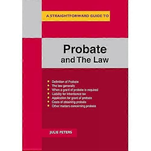 A Straightforward Guide To The Probate And The Law