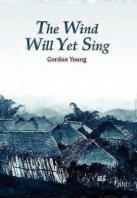 The Wind Will Yet Sing