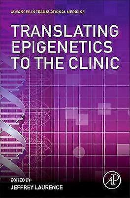Translating Epigenetics to the Clinic