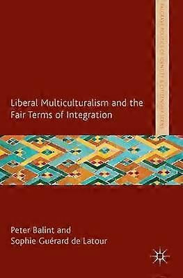 Le multiculturalisme libéral et les conditions équitables de l’intégration