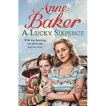 A Lucky Sixpence A dramatic and heart warming Liverpool saga