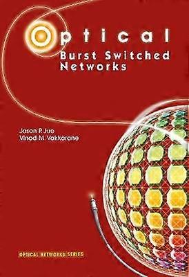Optical Burst Switched Networks