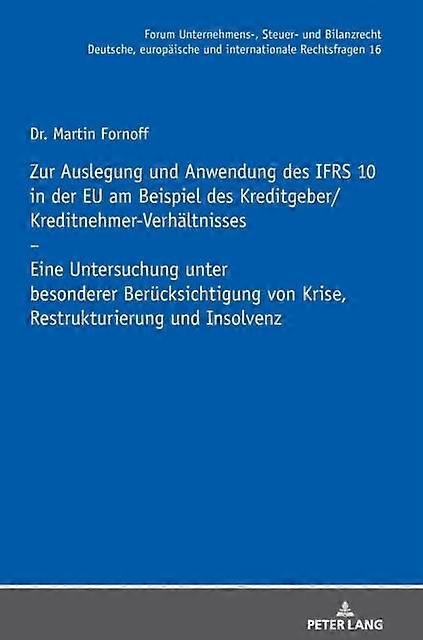 Zur Auslegung Und Anwendung Des Ifrs 10 In Der Eu Am Beispiel Des Kreditgeberkre by Martin Fornoff Hardback Book