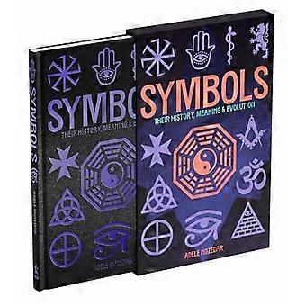 Symbols: Their History, Meaning and Evolution : Deluxe Slipcase Edition