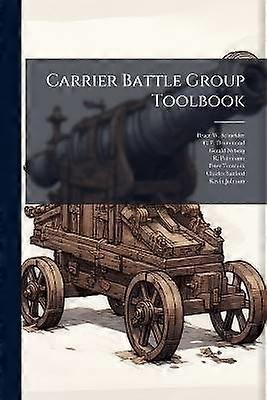 Carrier Battle Group Toolbook
