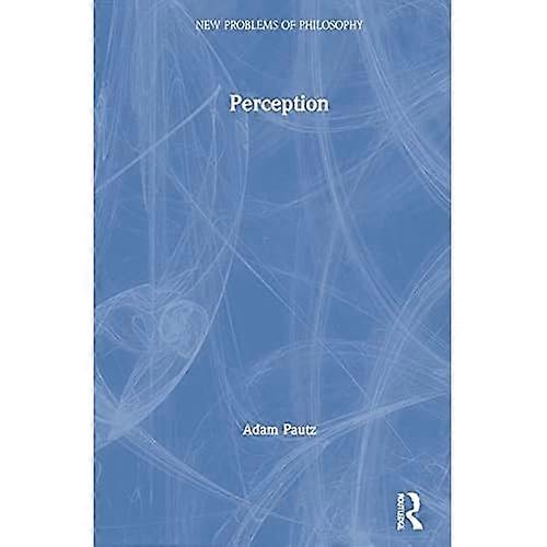 Perception (New Problems of Philosophy)