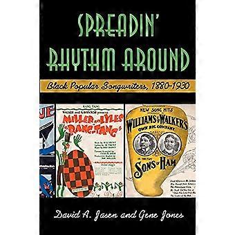 Spreadin' Rhythm Around: Schwarze populäre Songwriter, 1880-1920