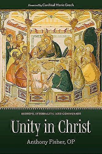 Unity in Christ: Bishops, Synodality, and Communion