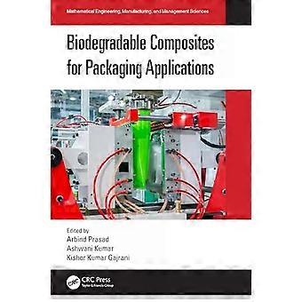 Biodegradable Composites For Packaging Applications - Taylor & Francis Ltd