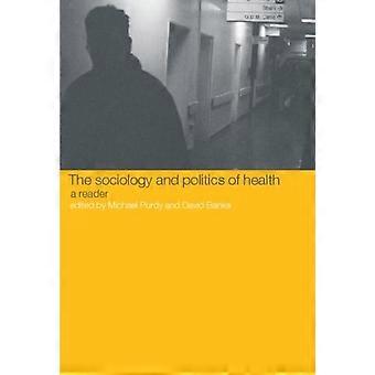 A Sociologia e a Política da Saúde: Uma Coletânea - Taylor & Francis Ltd - Brochura - livro em inglês