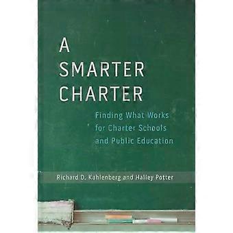 A Smarter Charter Finding What Works for Charter Schools and Public Education