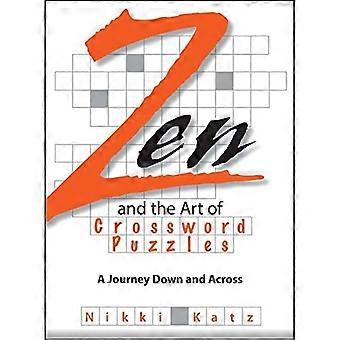 Zen and the Art of Crossword Puzzles: a Journey Down and Across
