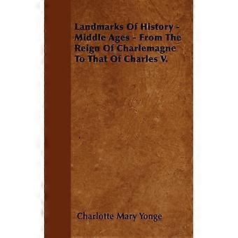 Landmarks Of History - Middle Ages - From The Reign Of Charlemagne To That Of Ch - Charlotte Mary Yonge - Paperback - English Book - History