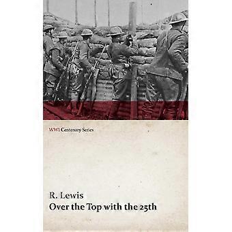 Over The Top With The 25th Wwi Centenary Series - R. Lewis - Paperback - English Book - History