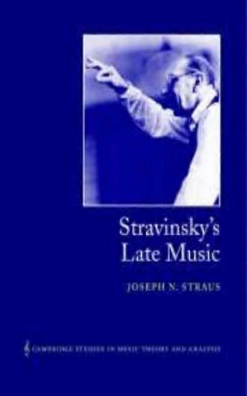 Stravinskys Late Music