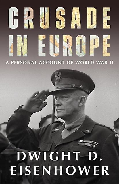 Crusade In Europe - Dwight D. Eisenhower